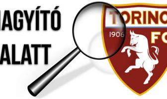 Nagyító alatt: Torino FC