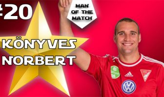 A mérkőzés legjobbja #20 – Könyves Norbert
