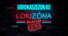 LokiZóna Extra – Uborkaszezon #2