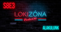 LokiZóna [S8E3] – Alakulunk