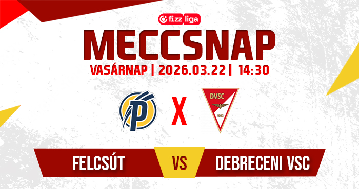 MECCSNAP # Felcsút – DVSC # NB I 27/33