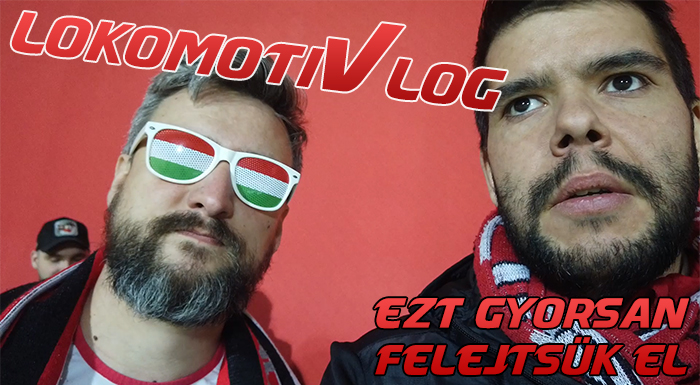 LokomotiVlog #74 – Ezt gyorsan felejtsük el